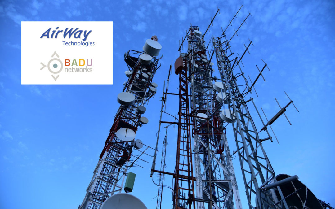 AirWay Technologies and Badu Networks Partner to Boost 4G LTE Performance and Provide a Bridge to 5G